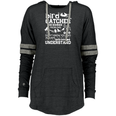 Bird Catcher We Solve Problems You Didn_t Know Ladies Hooded